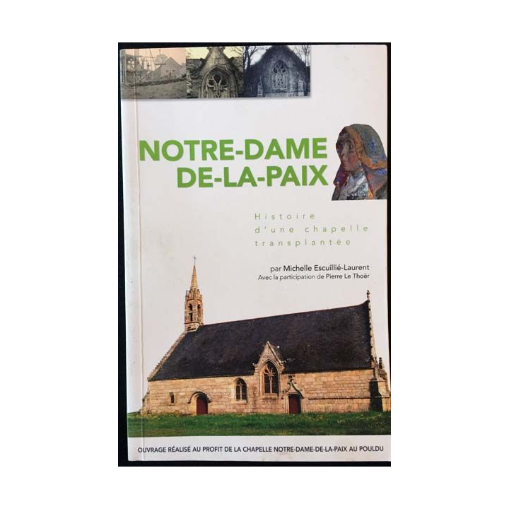 1. Notre-Dame de-la-Paix - Histoire d'une chapelle transplantée de Michelle Escuillé-Laurent