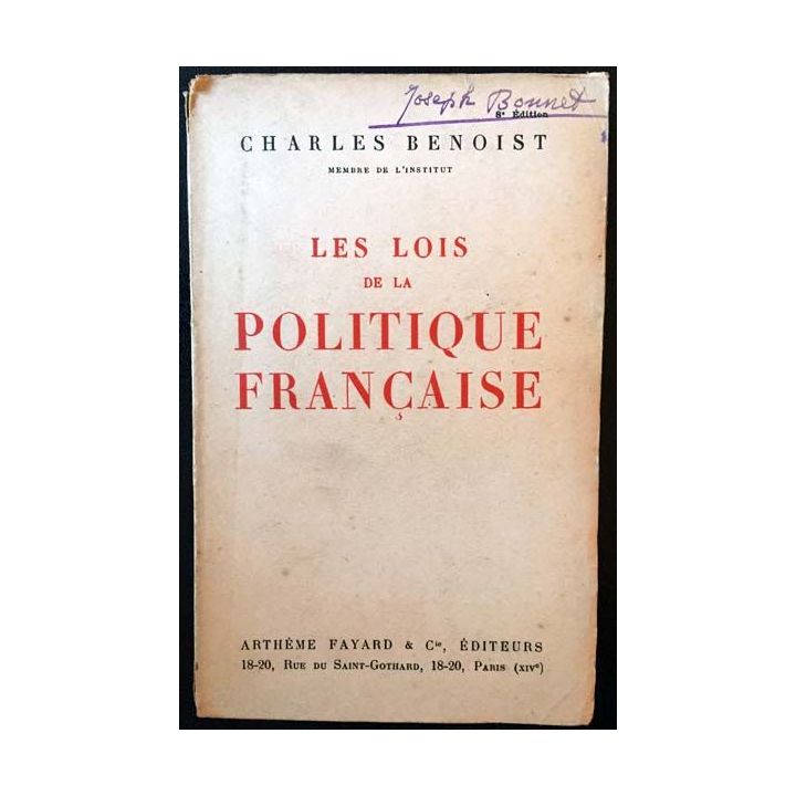 1. Les lois de la politique française de Charles Benoist aux éditions Arthème Fayard 1928