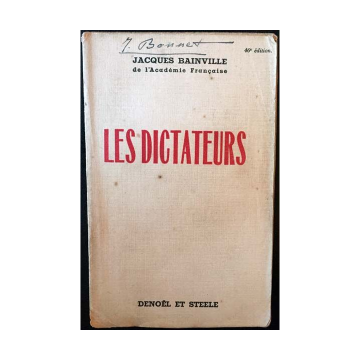 1. Les dictateurs de Jacques Bainville aux éditions Denoël et Steele 1935