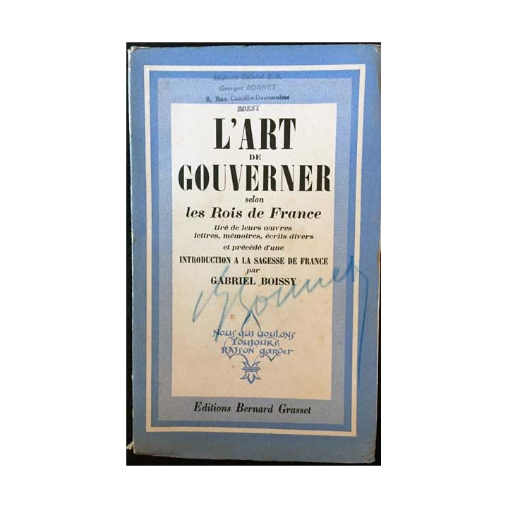 1. L'art de gouverner selon les Rois de France de Gabriel Boissy aux éditions Bernard Grasset