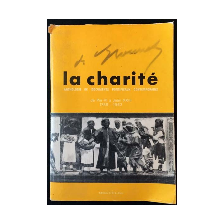 1. La charité: Anthologie de documents pacifiaux contemporains de Pie VI à Jean XXIII aux éditions S.O.S