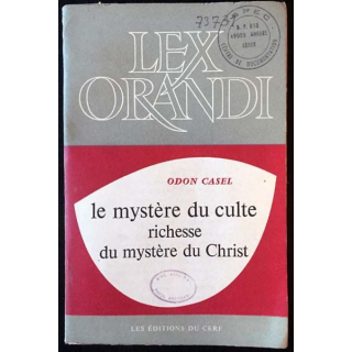 1. Le mystère du culte dans le christianisme - Richesse du mystère du Christ de O.Casel Edition du Cerf