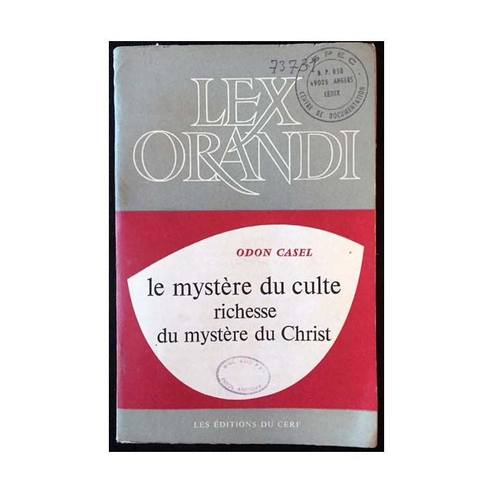 1. Le mystère du culte dans le christianisme - Richesse du mystère du Christ de O.Casel Edition du Cerf