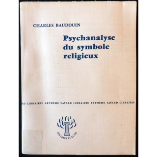 Psychanalyse du symbole religieux de Charles Baudouin aux éditions Arthème Fayard