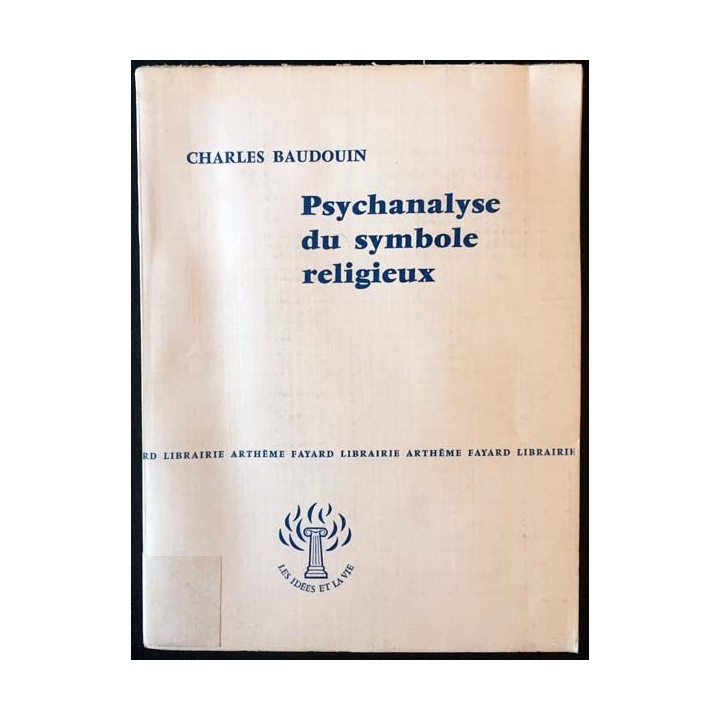 Psychanalyse du symbole religieux de Charles Baudouin aux éditions Arthème Fayard