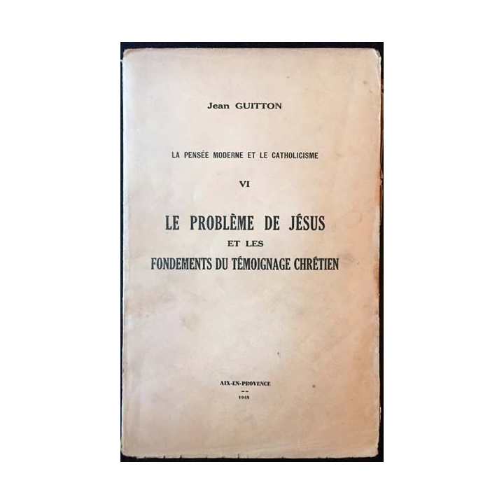 1. La pensée moderne et le catholicisme VI de Jean Guitton aux éditions Aix-en-Provence