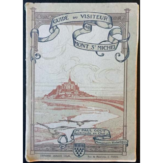 1. Guide du visiteur au Mont-Saint-Michel + plan par Paul Gout aux éditions Armand Colin 1912