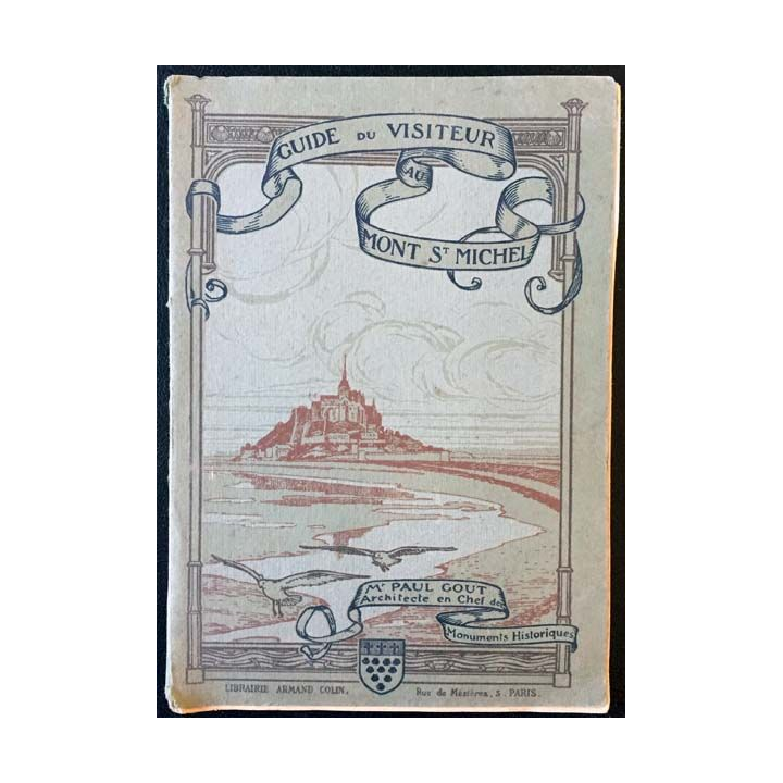 1. Guide du visiteur au Mont-Saint-Michel + plan par Paul Gout aux éditions Armand Colin 1912
