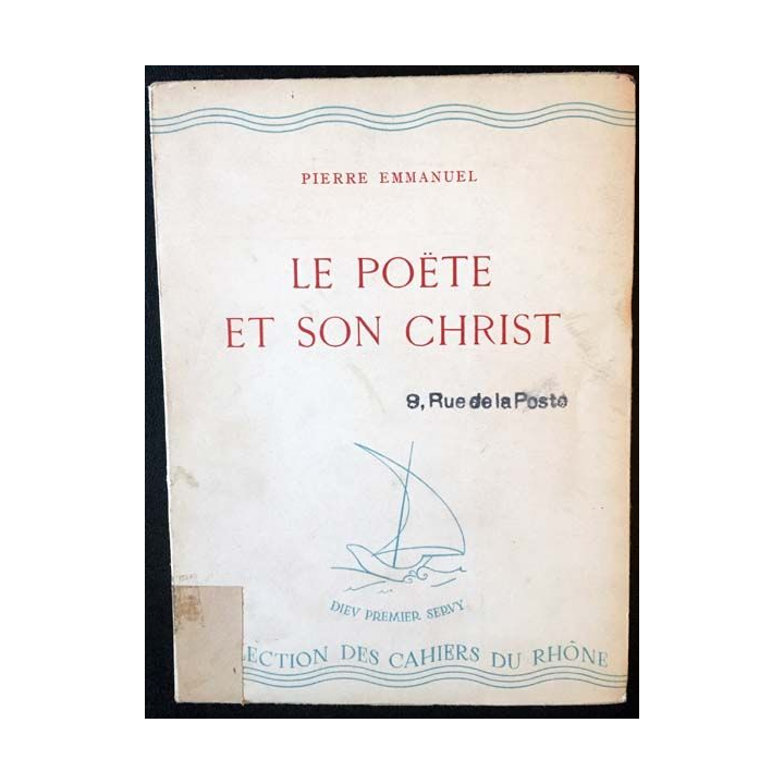 1. Le poëte et son Christ de Pierre Emmanuel aux éditions de la Baconnière - Neuchatel 1938
