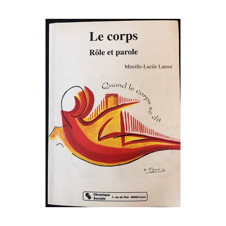 1. Le corps rôle et parole de Mireille-Lucile Latour aux éditions Chronique sociale