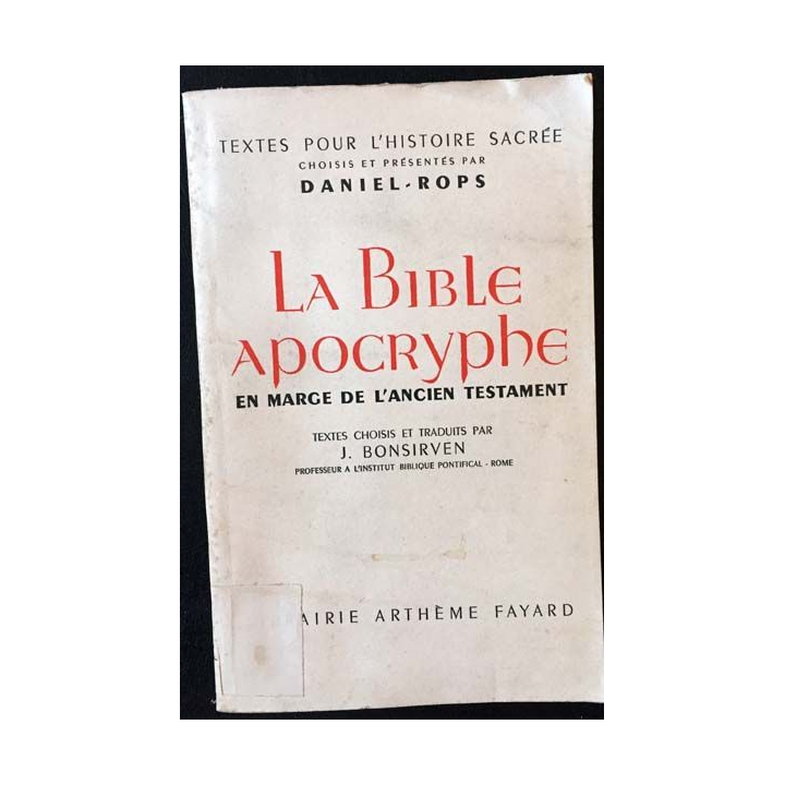 1. La bible apocryphe en marge de l'ancien testament de J. Bonsirven aux éditions Arthème Fayard