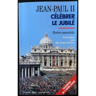 1. Jean-Paul II célébrer le jubilé aux éditions Centurion / Cerf / Fleurus-Mame