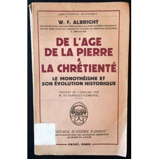 1. De l'âge de la pierre à la chrétienté le monothéisme et son évolution historique de W.F Albright
