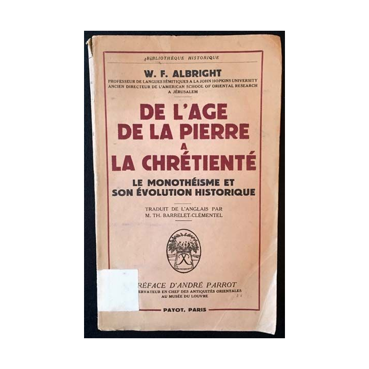 1. De l'âge de la pierre à la chrétienté le monothéisme et son évolution historique de W.F Albright