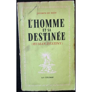 1. L'homme et sa destinée de Lecomte du Nouy aux éditions La colombe