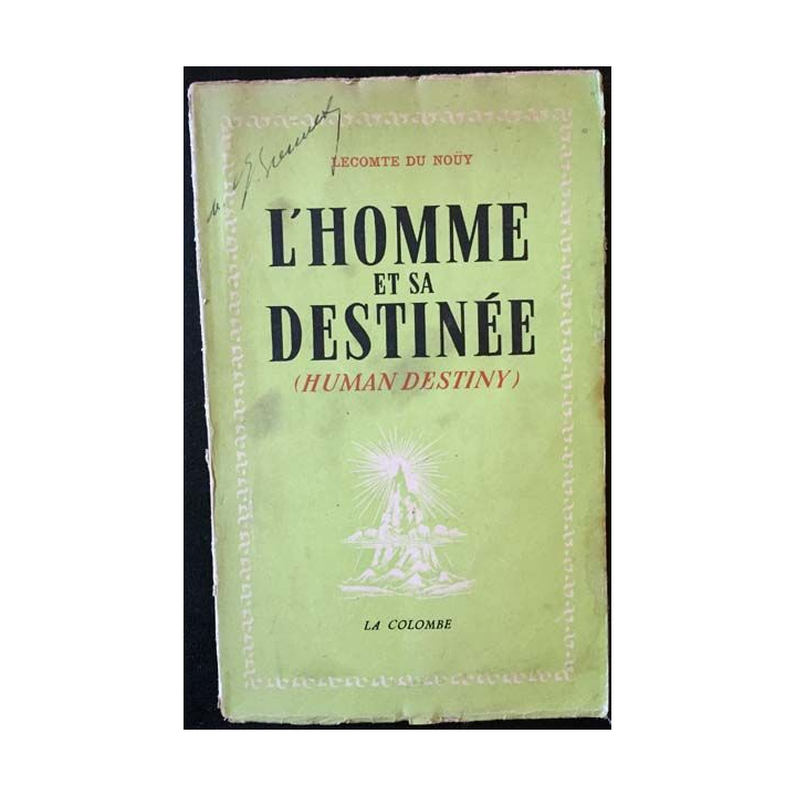 1. L'homme et sa destinée de Lecomte du Nouy aux éditions La colombe