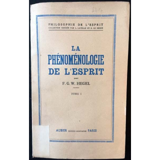 1. La phénoménologie de l'esprit Tome I de F.G.W Hegel aux éditions Aubier Montaigne