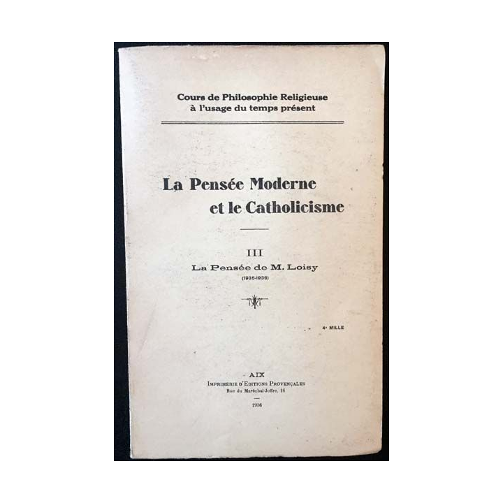 1. La pensée moderne et le catholicisme III La pensée de M.Loisy aux éditions Provencale 1936