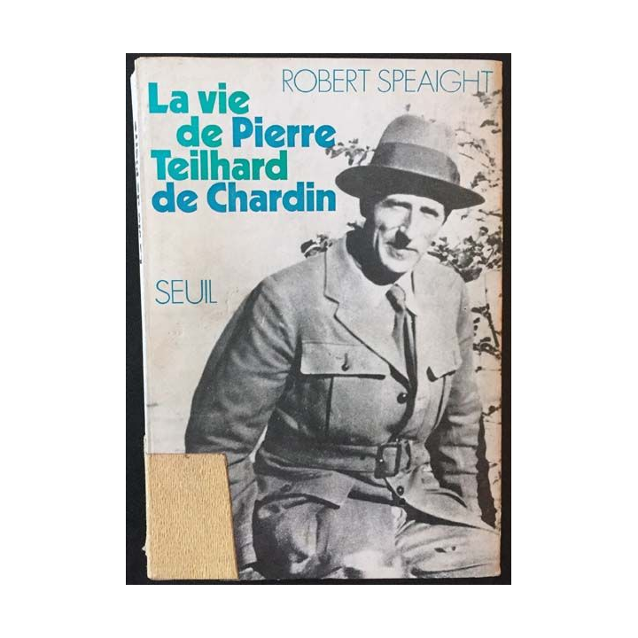1. La vie de Pierre Teilhard de Chardin de Robert Speaight aux éditions du Seuil