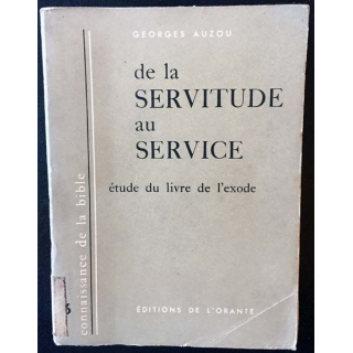 1. De la servitude au service étude du livre de l'exode de Georges Auzou aux éditions de l'Orante