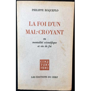 1. La foi d'un mal-croyant ou mentalité scientifique et vie de foi aux éditions du Cerf