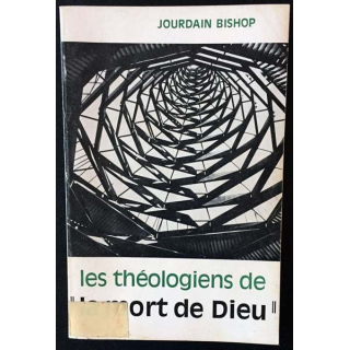 1. Les théologiens de ''La mort de Dieu'' de Jourdain Bishop aux éditions du Cerf