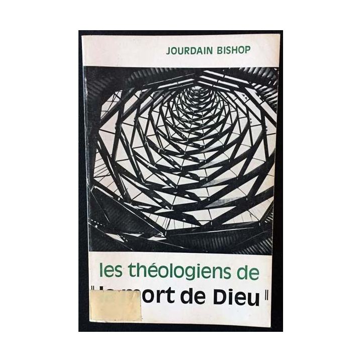 1. Les théologiens de ''La mort de Dieu'' de Jourdain Bishop aux éditions du Cerf