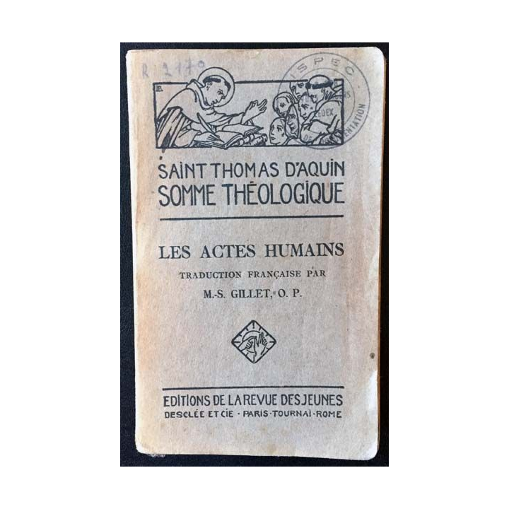 1. Les actes humains de Saint Thomas D'Aquin aux éditions de la Revue des jeunes 1926