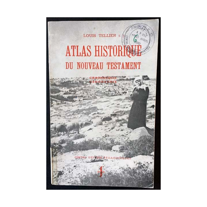 1. Atlas historique du nouveau testament - Chronologie, géographie de Louis Tellier aux éditions Spes 1936
