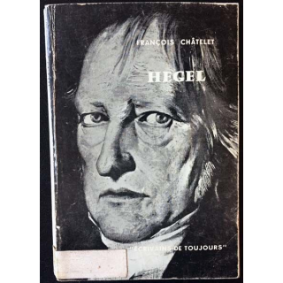 1. Hegel de François Châtelet aux éditions du Seuil
