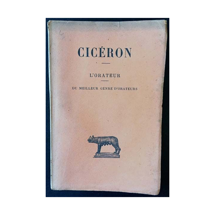 1. Cicéron - L'orateur du meilleur genre d'orateur de Henri Bornecque aux éditions Les belles lettres 1921