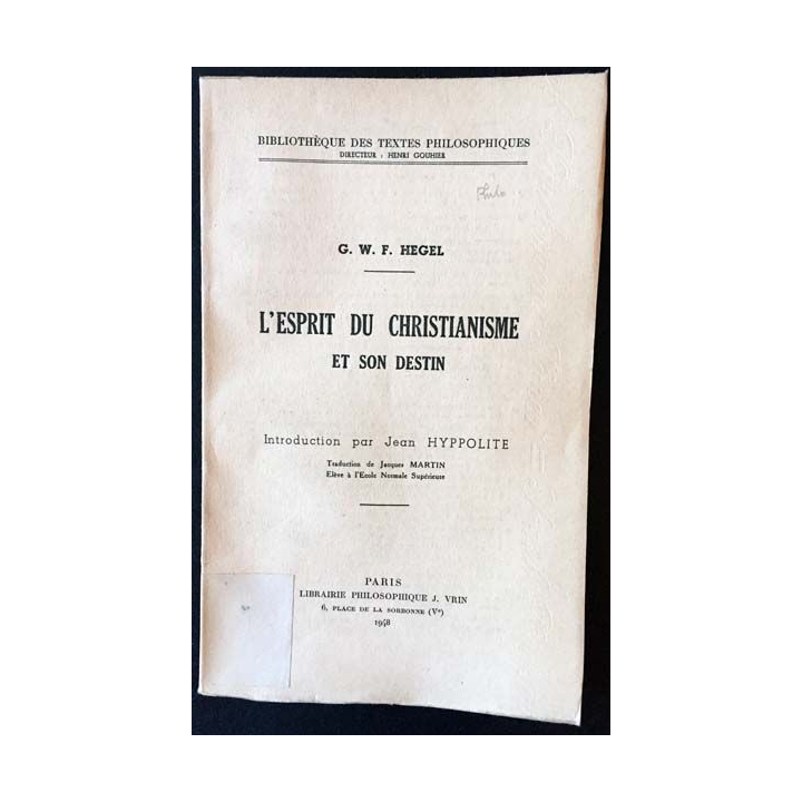 1. L'esprit du christianisme et son destin de G.W.F Hegel aux éditions J. Vrin