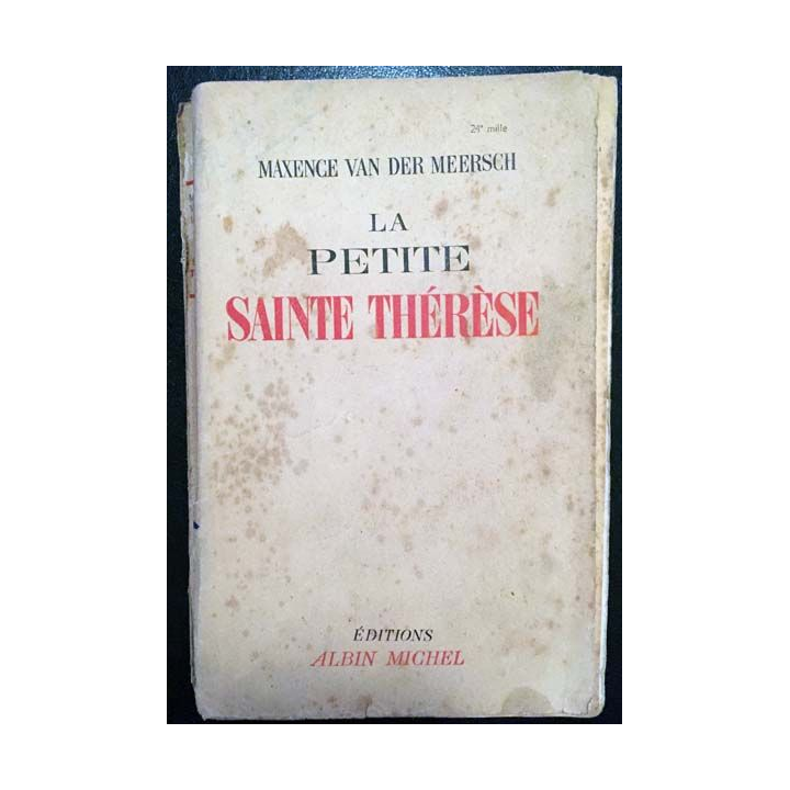 1. La petite Sainte Thérèse de Maxence Van Der Meersch aux éditions Albin Michel