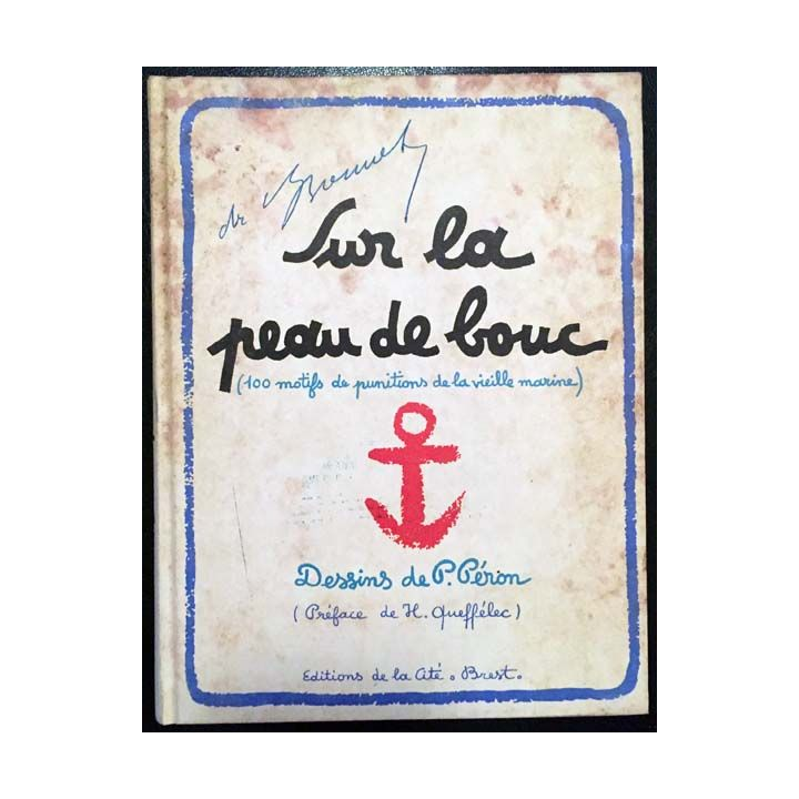 1. Sur la peau de bouc (100 motifs de punitions de la vieille marine) aux éditions de la Cité Brest
