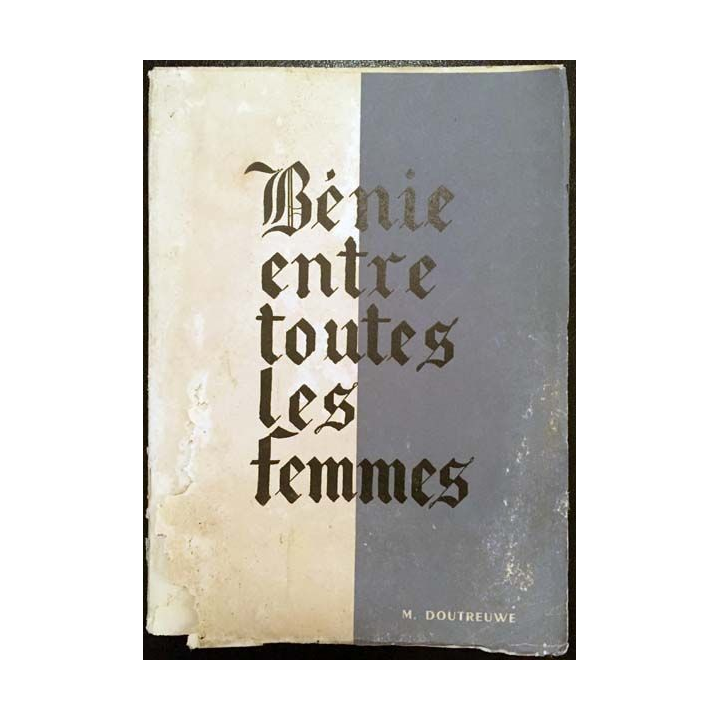 1. Bénie entre toutes les femmes de M. Doutreuwe aux éditions Michel Potevin