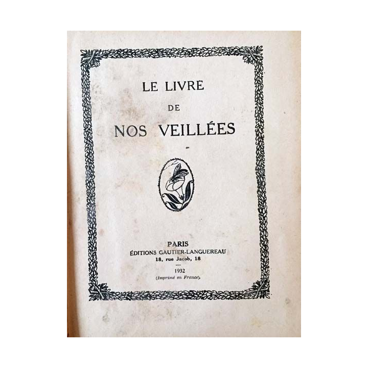1. Le livre de nos veillées aux éditions Gautier-Languereau 1932