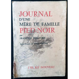 1. Journal d'une mère de famille pied-noir de Francine Dessaigne aux éditions l'Esprit nouveau