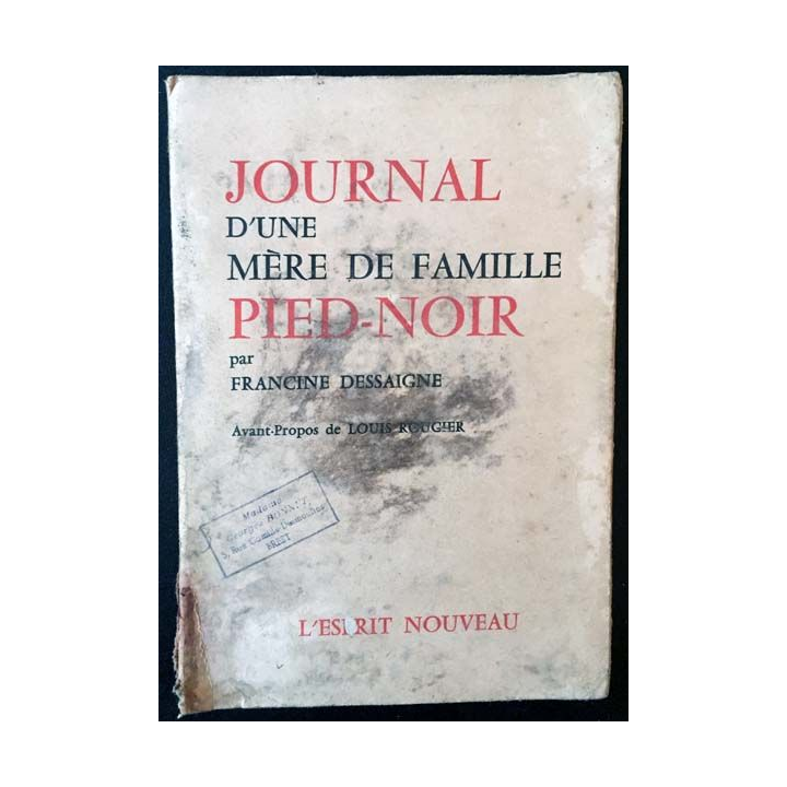 1. Journal d'une mère de famille pied-noir de Francine Dessaigne aux éditions l'Esprit nouveau