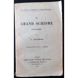 1. Le grand schisme d'occident de L. Salembier aux éditions J. Gabalda 1921