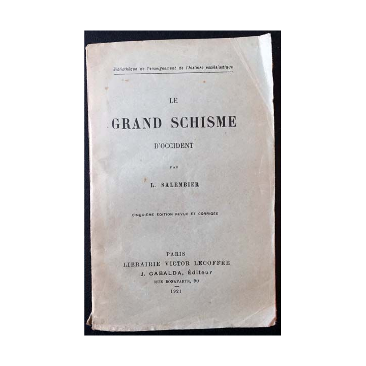 1. Le grand schisme d'occident de L. Salembier aux éditions J. Gabalda 1921