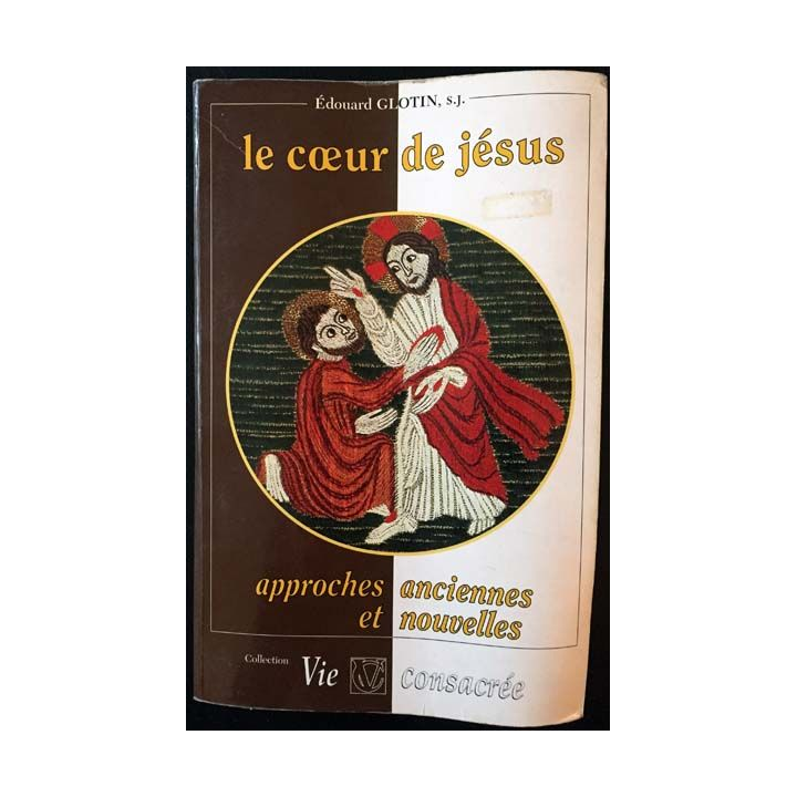 1. Le coeur de Jésus approches anciennes et nouvelles de Édouard Glotin aux éditions Vie consacrée