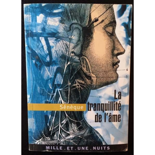 1. Sénèque - La tranquillité de l'âme aux éditions Mille et une nuits
