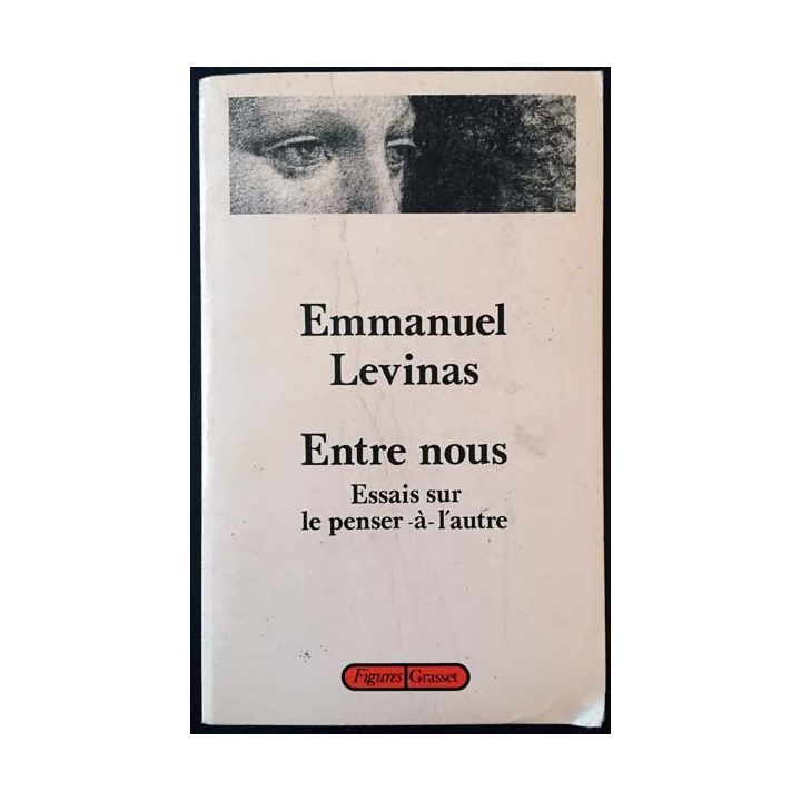 1. Entre nous essais sur le penser-à-l'autre de Emmanuel Levinas aux éditions Bernard Grasset
