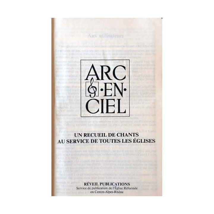 1. Arc-en-ciel un recueil de chants au service de toutes les églises aux éditions Réveil publications