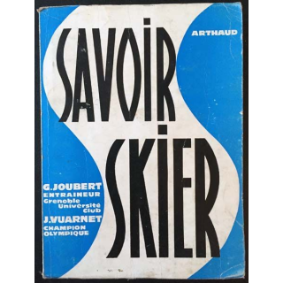 1. Savoir skier de G.Joubert et J.Vuarnet aux éditions Arthaud 1963