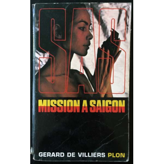 1. S.A.S mission à saigon de Gérard De Villiers aux éditions Plon