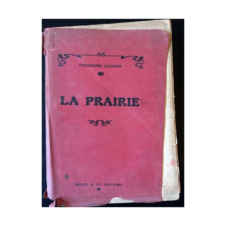 1. La prairie de Fenimore Cooper aux éditions Boivin & Cie 1927
