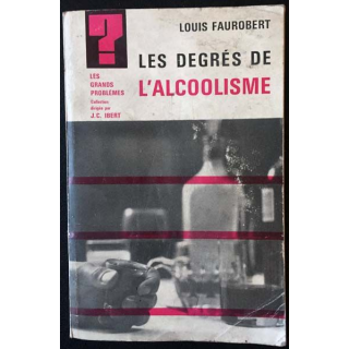 1. Les degrés de l'alcoolisme de Louis Faurobert aux éditions Hachette