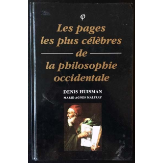 1. Les pages les plus célèbres de la philosophie occidentale de Denis Huisman et Marie-Agnes Malfrat