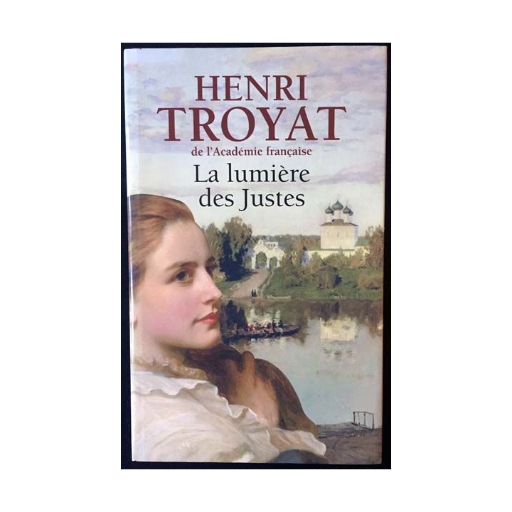 1. La lumière des Justes de Henri Troyat aux éditions France-loisirs